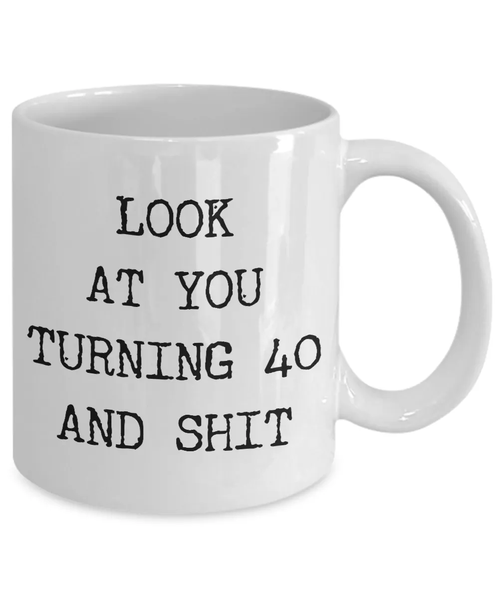 40th Birthday Gifts Funny Birthday Gift Ideas For Happy 40th Birthday Party Over the Hill Mug 40th Bday Gifts Birthday Gag Gifts Look at You Mug Coffee Cup