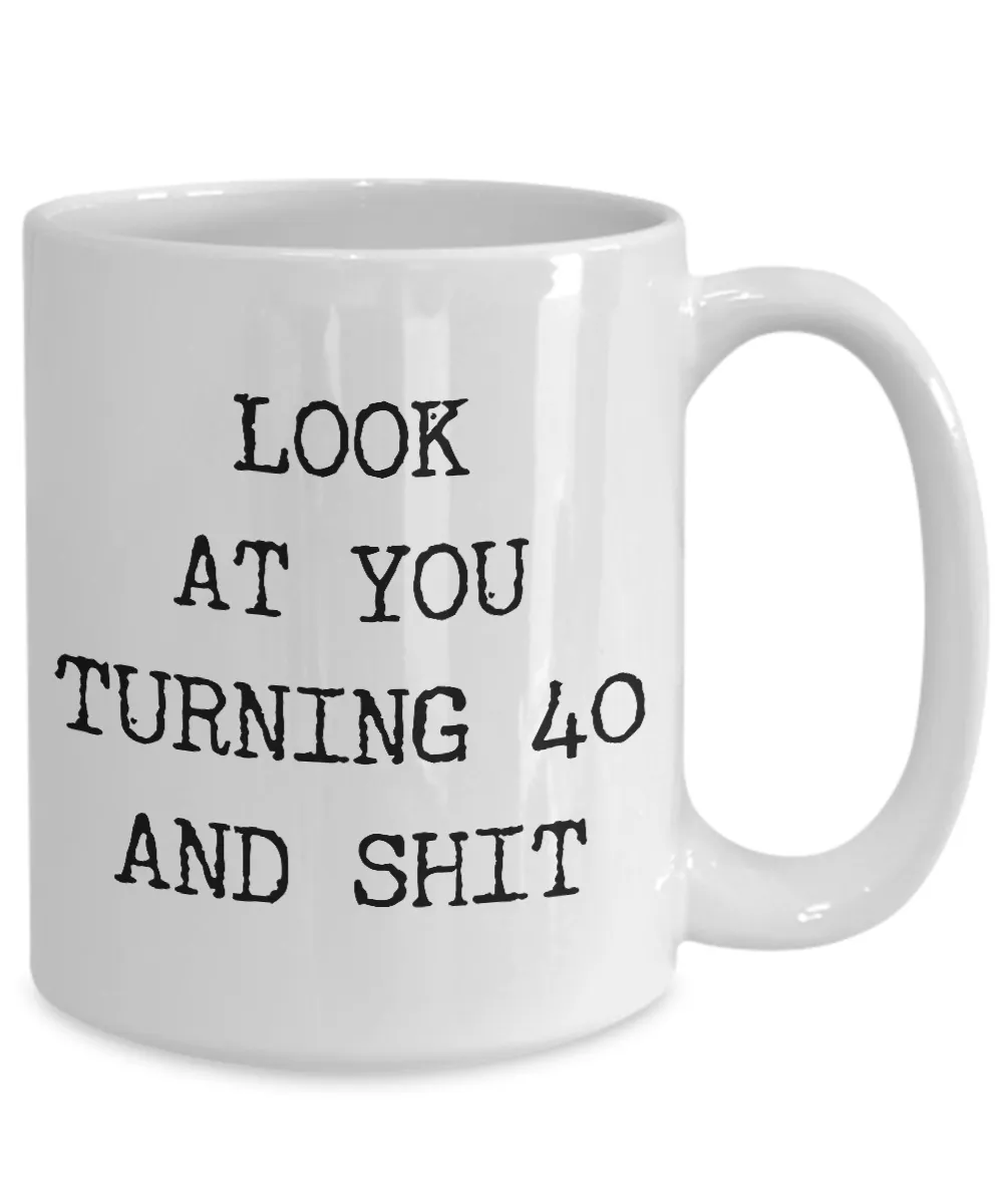 40th Birthday Gifts Funny Birthday Gift Ideas For Happy 40th Birthday Party Over the Hill Mug 40th Bday Gifts Birthday Gag Gifts Look at You Mug Coffee Cup